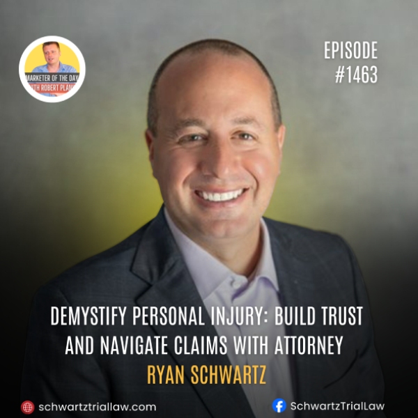 Demystify Personal Injury: Build Trust and Navigate Claims with Attorney Ryan Schwartz